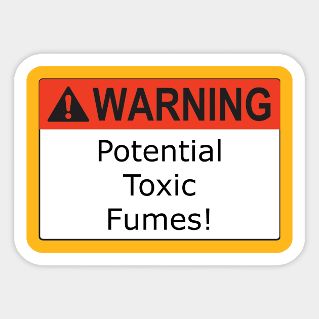 Warning Fumes Sticker by Kleiertees